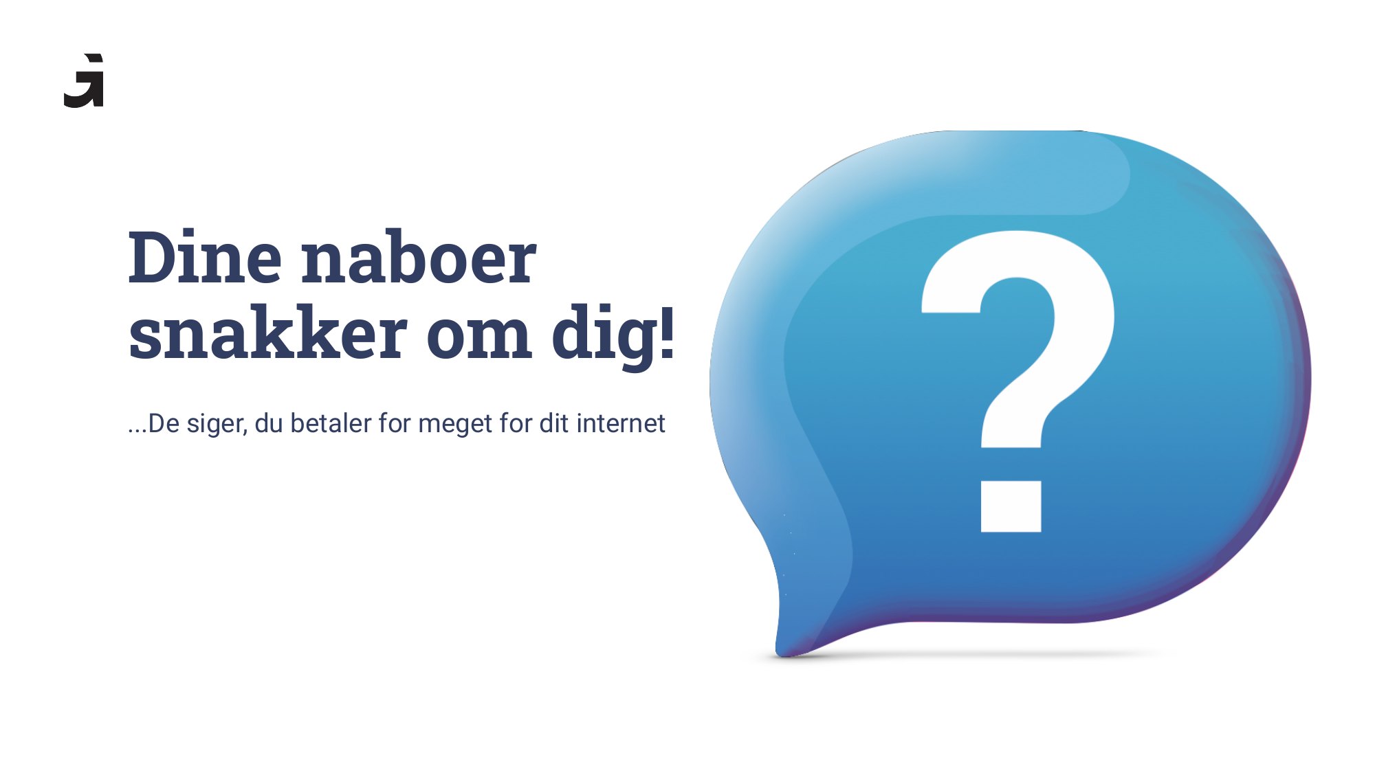 Kampagne: Dine naboer snakker om dig