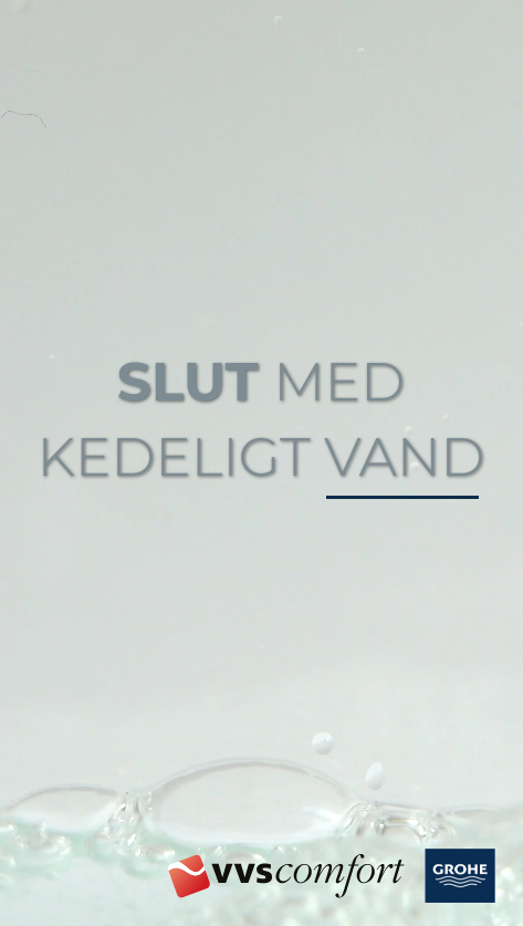VVS Comfort Slut med kedelig vand kampagne